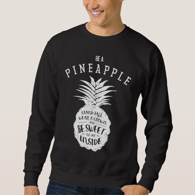 Moletom Be a Pineapple Stand Tall Wear a Crown Hawaiian Va (Frente)