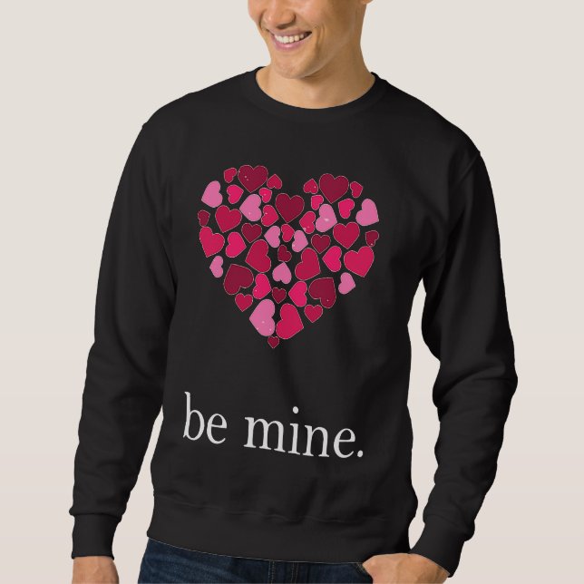 Moletom Be Mine Lovely Valentine's Day Heart Love Relation (Frente)