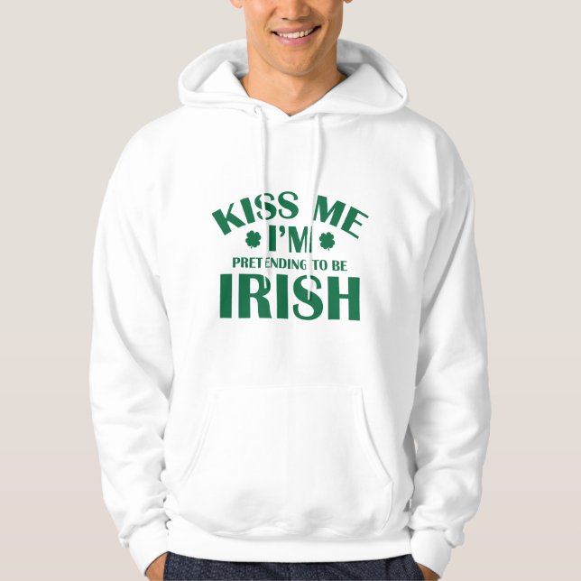Moletom Beije-me, estou fingindo ser irlandês (Frente)