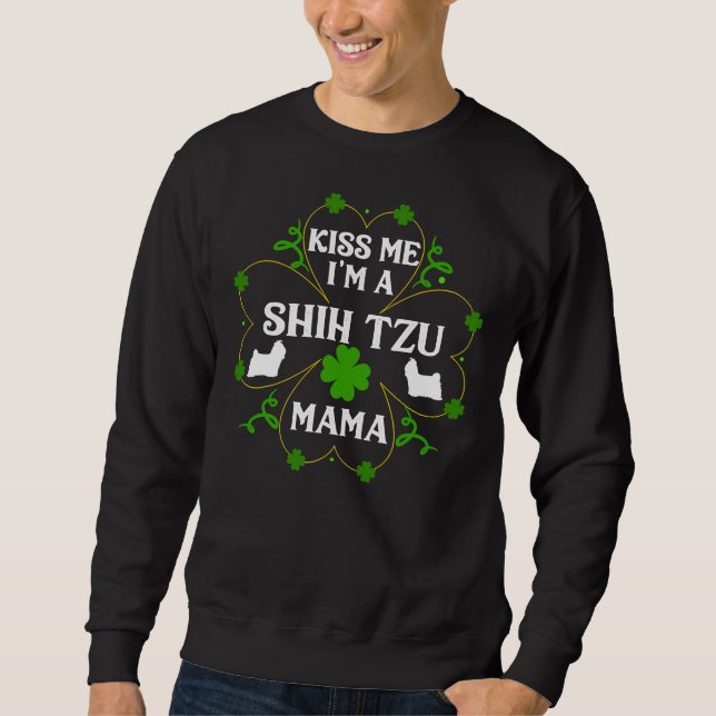 Moletom Beije-Me Eu Sou Um Shih Tzu Mama Rua Patrick Day (Frente)