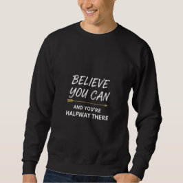 Moletom Believe You Can Arrow Motivational Quote Design