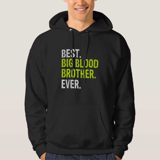 Moletom Best Big Blood Brother Ever Teenager Older Sibling (Frente)