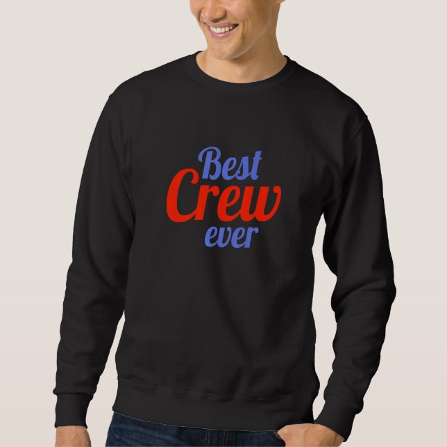 Moletom Best Crew Ever Team Group Outfit Dancing Music Com (Frente)