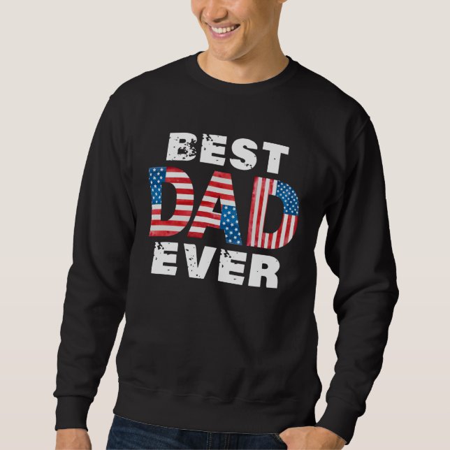 Moletom Best Dad Ever American Flag Father s Day (Frente)