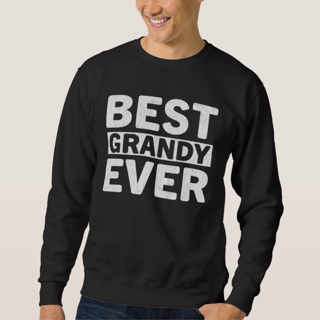 Moletom Best Grandy Ever  Fathers Day Grandy (Frente)