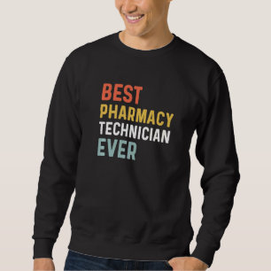 Moletom Best Pharmacy Tech Ever Humor Pharmacy Wee Apprec