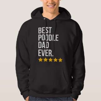Moletom Best Poodle Dad Ever Dog   Poodle Dad