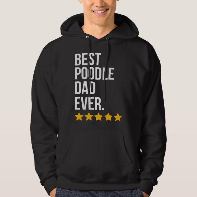 Moletom Best Poodle Dad Ever Dog   Poodle Dad (Frente)
