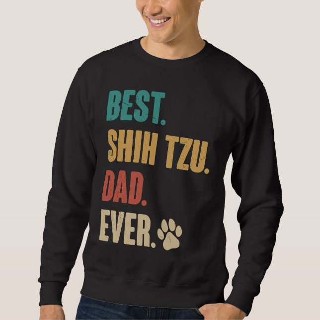 Moletom Best Shih Tzu Dad Ever   Shih Tzu Dog (Frente)
