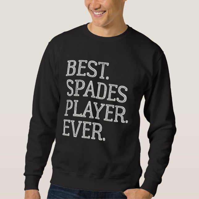 Moletom Best Spades Player Ever  Spades Card Game (Frente)