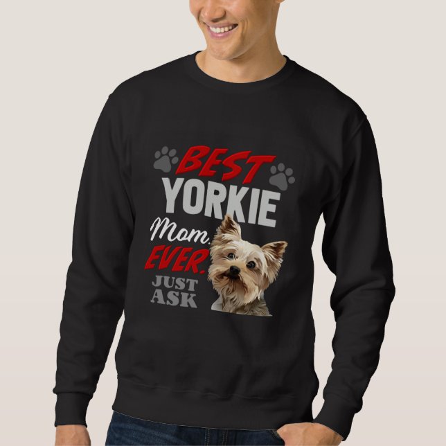 Moletom Best Yorkie Mom Ever Just Ask (Frente)