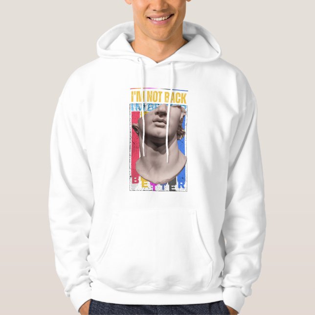 Moletom Better than ever I'm not back  Hoodie (Frente)