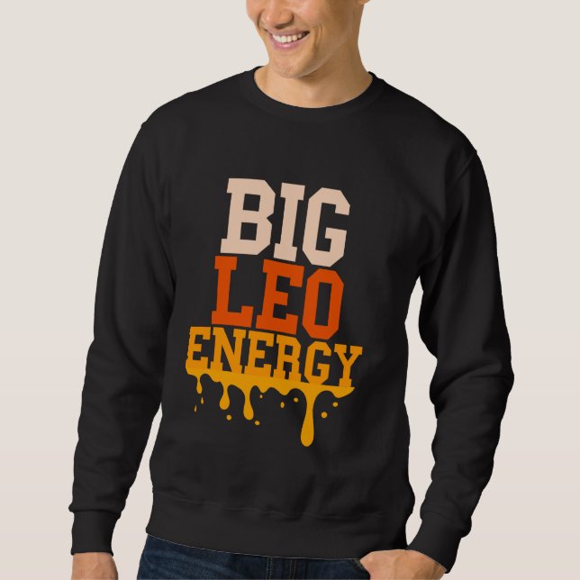 Moletom Big Leo Energy Leo Zodiac Sinal Drith Aniversário  (Frente)