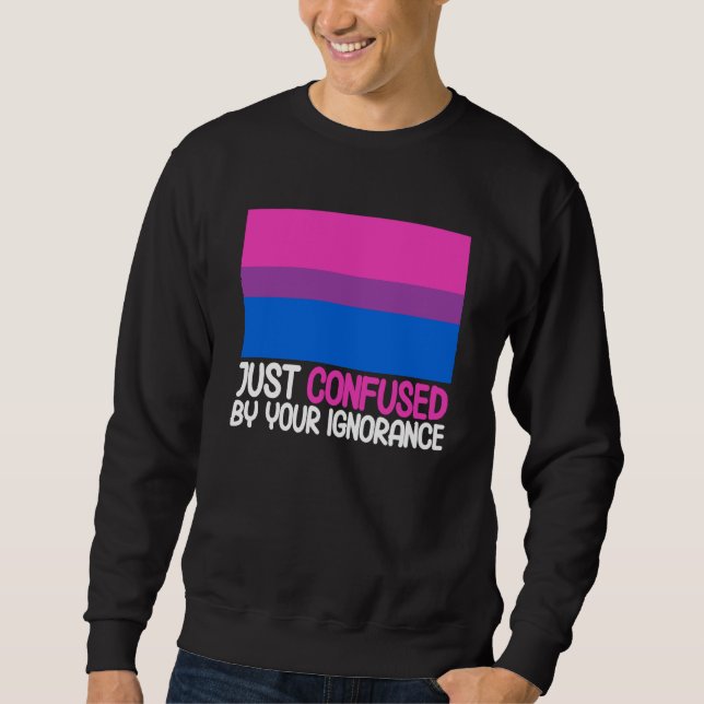 Moletom Bisexual Bi Pride Flag Confused By Your Ignorance (Frente)