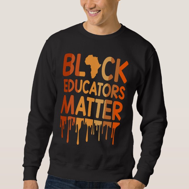 Moletom Black Educators Matter Melanin African Pride Black (Frente)