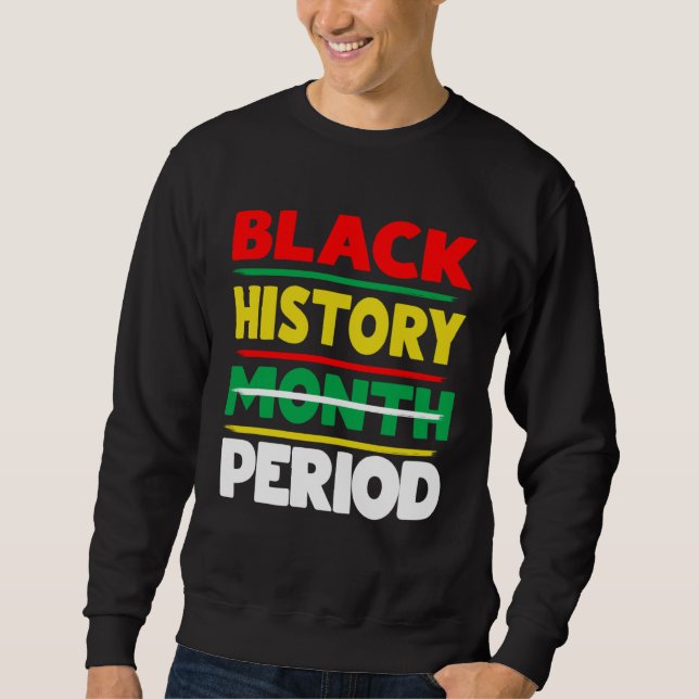 Moletom Black History Month Period Melanin African America (Frente)