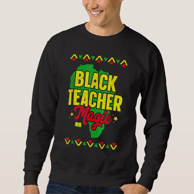 Moletom Black Teacher Magic Black History Month African Am (Frente)