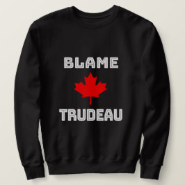 Moletom Blame Trudeau