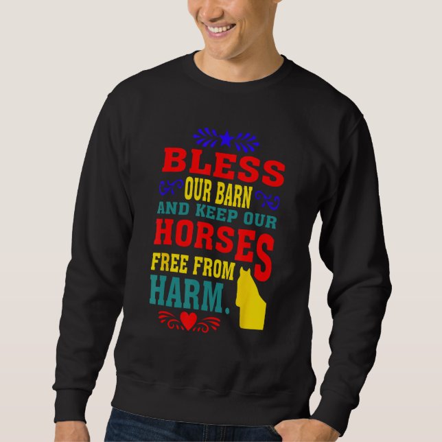 Moletom Bless Our Barn And Keep Our Horses Free From Harm  (Frente)