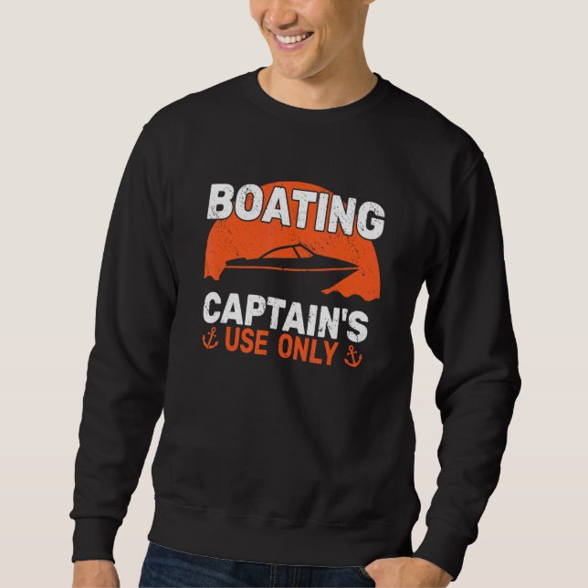Moletom Boater Captain's Use Only Motor Boating Sailing fo (Frente)