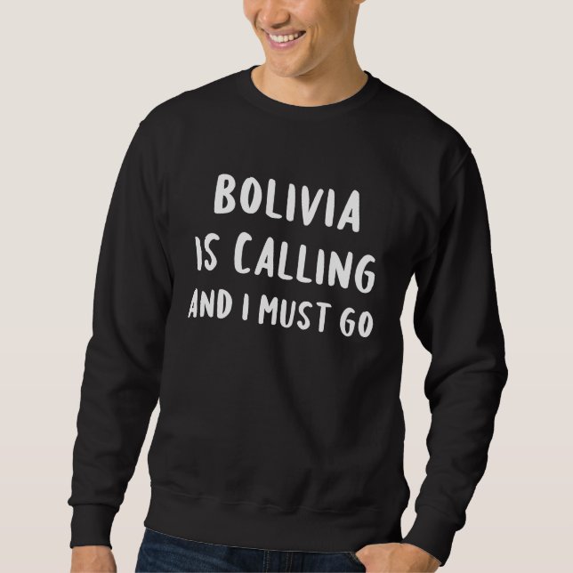 Moletom Bolivia Is Calling And I Must Go Vacation Funny Co (Frente)