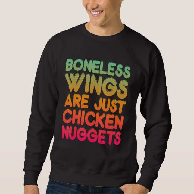 Moletom Boneless Wings Are Just Chicken Nuggets (Frente)