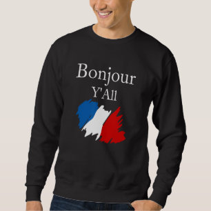 Moletom Bonjour Y'All Funny French Flag France Lover