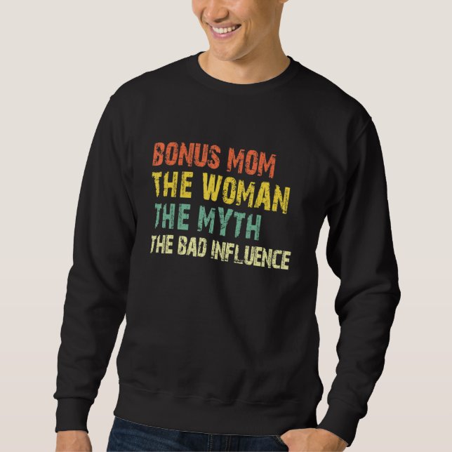 Moletom Bonus Mom The Woman The Myth The Bad Influence  Vi (Frente)