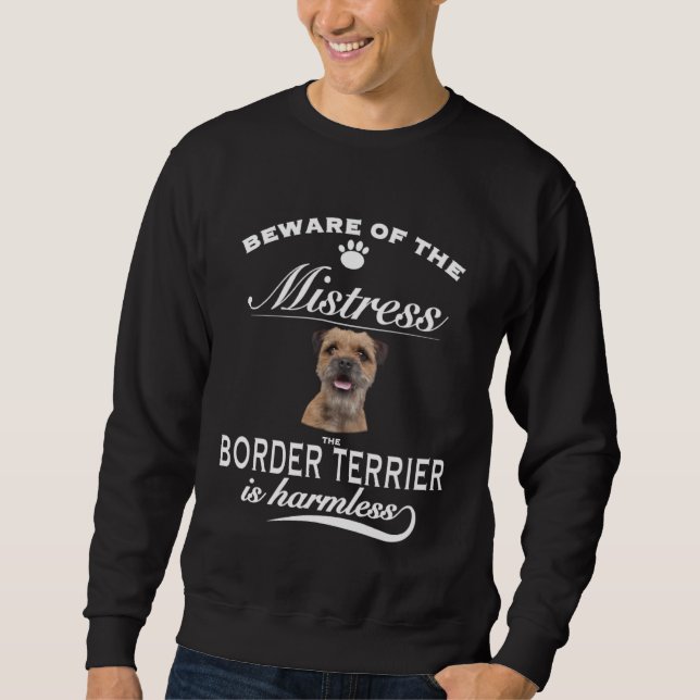 Moletom Border Terrier  beware of the mistress  Border Ter (Frente)