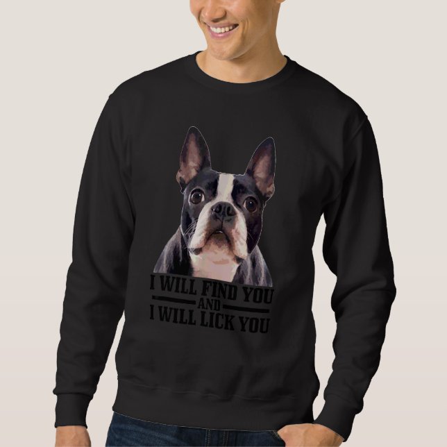 Moletom Boston Terrier encontrará e te deixará chata mãe (Frente)