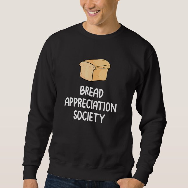 Moletom Bread Appreciation Society Bread Slice Toast  Fan  (Frente)