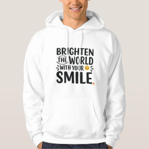 Moletom Brilhe O Mundo Com Seu Sorriso