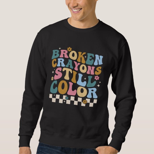 Moletom Broken Crayons Still Color Groovy Retro Mental Hea (Frente)