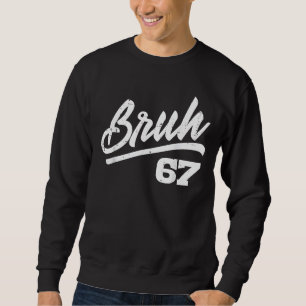 Moletom Bruh 67 Meme Número Divertido 6 7 Roupa Crianças J