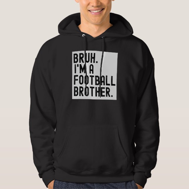Moletom Bruh A Football Brother For Men Segundo grau Colle (Frente)