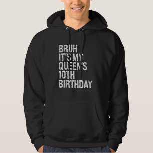 Moletom Bruh É o 10º Aniversário da Coroa da Minha Rainha,