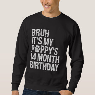 Moletom Bruh, é o Cachorro Pet Dog Lov de 14 Meses do Meu 