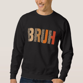 Moletom Bruh Meme A Dizer Leopard Retro Vintage Para Rapaz