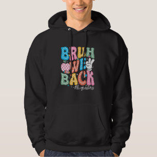 Moletom Bruh, Nós Voltamos Para 7 Grades De 7º Ano De Sch