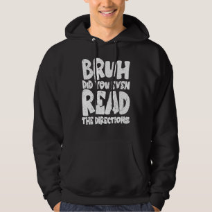 Moletom Bruh Você Leu As Direções Engraçado, Professora?