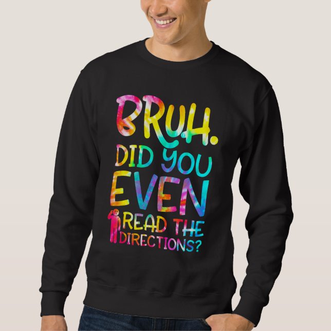 Moletom Bruh Você Leu As Direções Engraçado, Professora? (Frente)