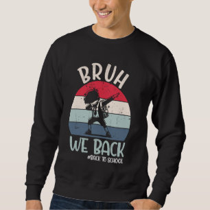 Moletom Bruh, Voltamos Para A Faculdade, Retro Vintage Dab