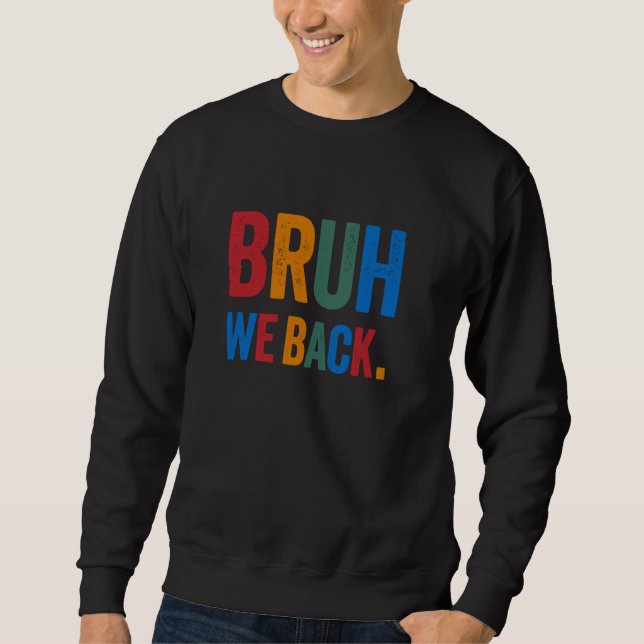 Moletom Bruh We Back - De Volta À Design de Escola para Ch (Frente)