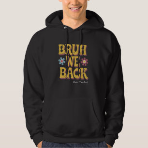 Moletom Bruh We Back Music Professores Engraçado Vintage d