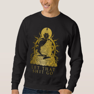 Moletom Buddha Deixa-O Ir Ao Budismo Engraçado Zen Yoga Bu