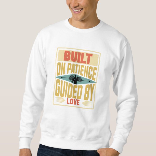 Moletom Built on Patience. Guided by Love. Dad Gifts (Frente)
