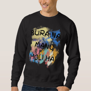 Moletom Bura Na Mano Holi Hai Happy Holi Festival India Co