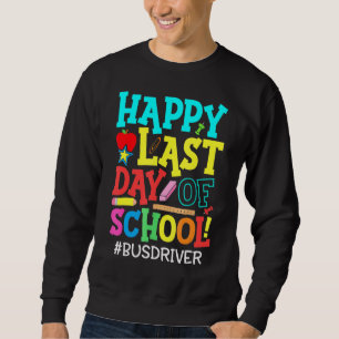 Moletom Bus Driver Life Happy No Último Dia Da Escola Br