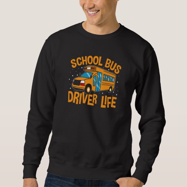 Moletom Bus Driving School Bus Driver Life   (Frente)