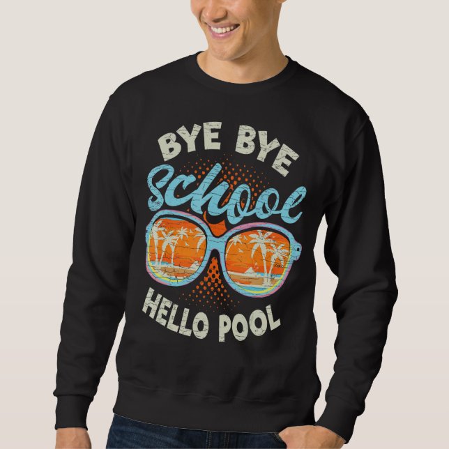 Moletom Bye Bye School Hello Piscina Teacher Summer (Frente)